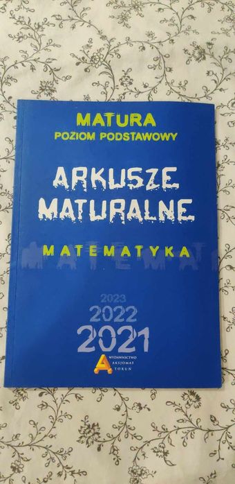 Matematyka Aksjomat Arkusze Maturalne poziom podstawowy
