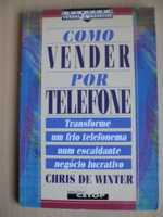 Como Vender por Telefone de Chris de Winter