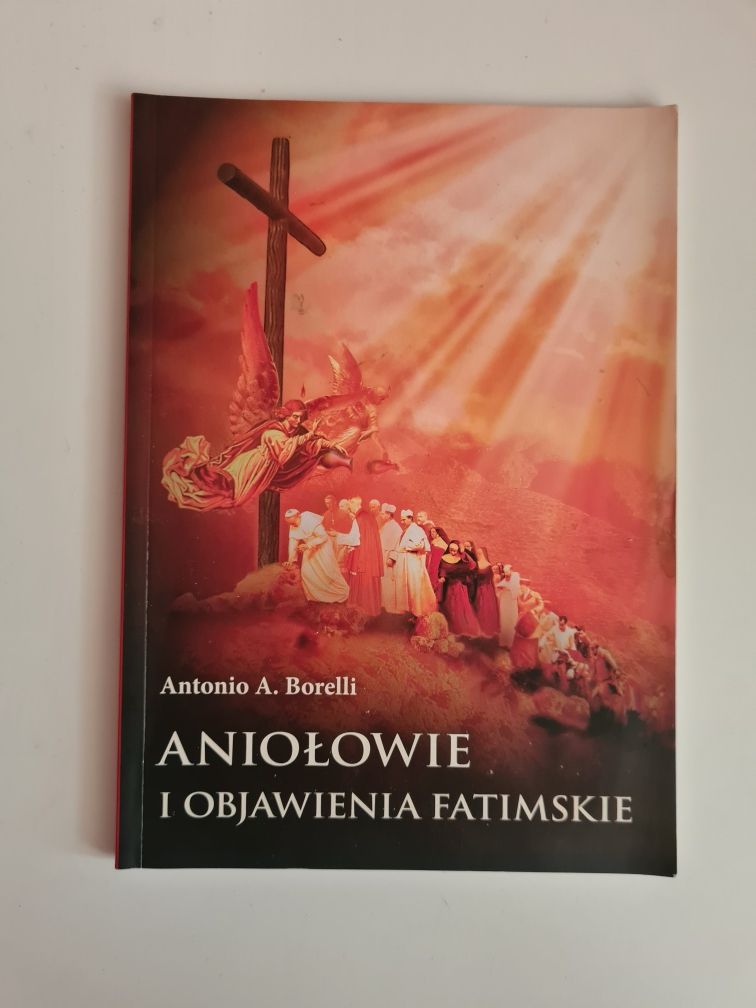 Aniołowie i objawienia fatimskie - Antonio A. Boreli