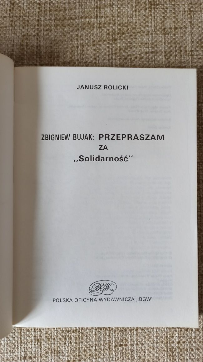 Janusz Rolicki - Zbigniew Bujak przepraszam za Solidarność