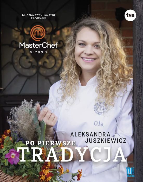 Po pierwsze tradycja. Książka zwyciężczyni programu MasterChef. Słowne
