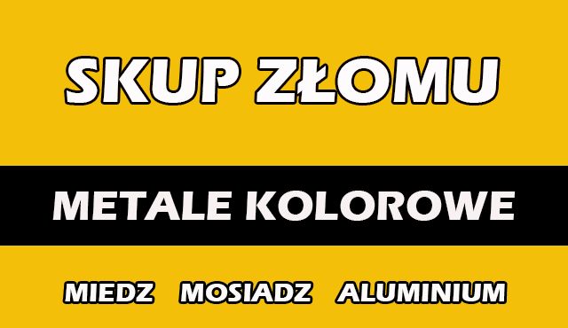 Skup Złomu - Metali Kolorowych - Miedź - Aluminium - Stal - Mosiądz !
