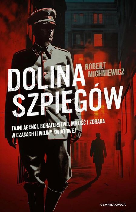 Dolina szpiegów 2024 Wydawnictwo Czarna Owca Robert Michniewicz