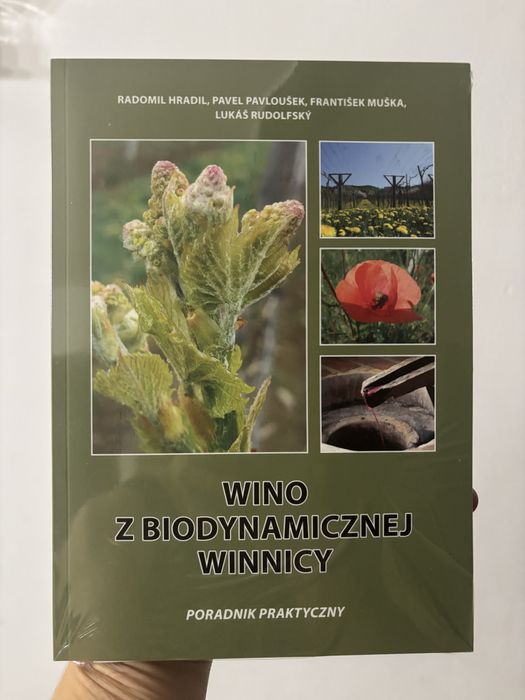 Wino z biodynamicznej winnicy - poradnik praktyczny NOWA