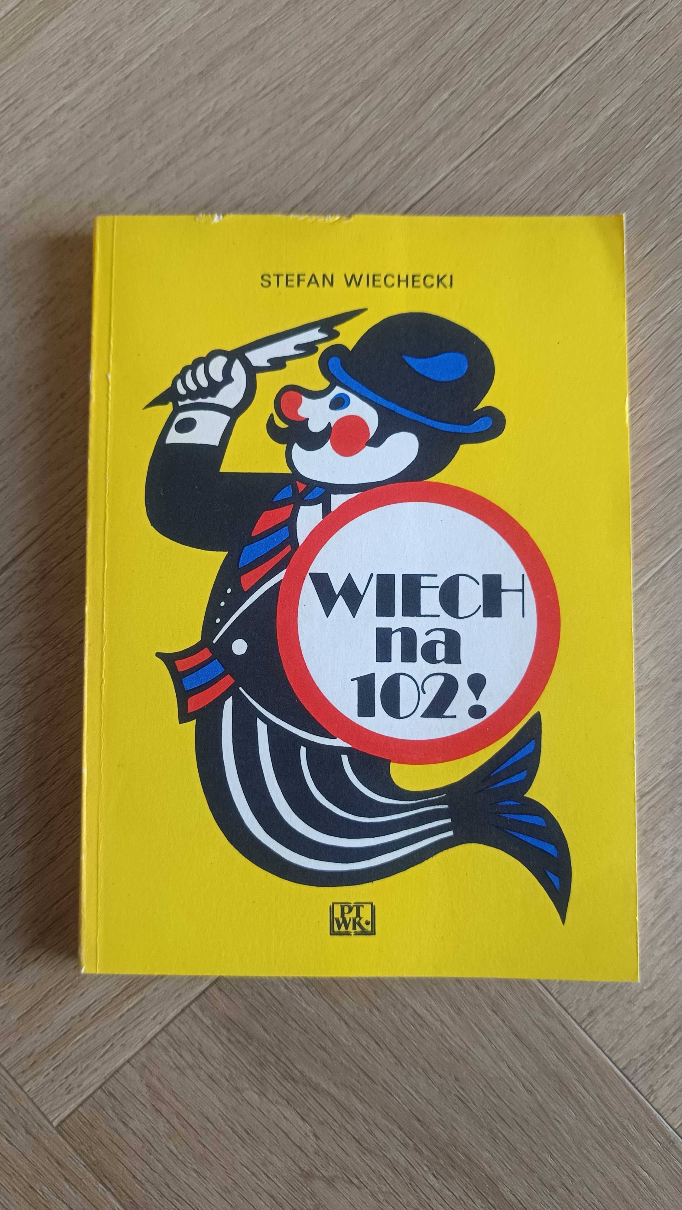Stefan Wiechecki Wiech na 102!