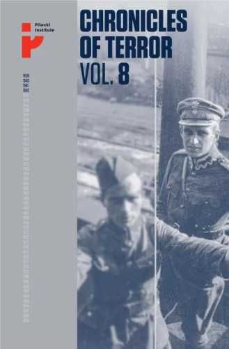 Chronicles of Terror. Volume 8. Polish soldiers... - praca zbiorowa