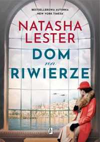 Dom na Riwierze - Natasha Lester, Emilia Skowrońska