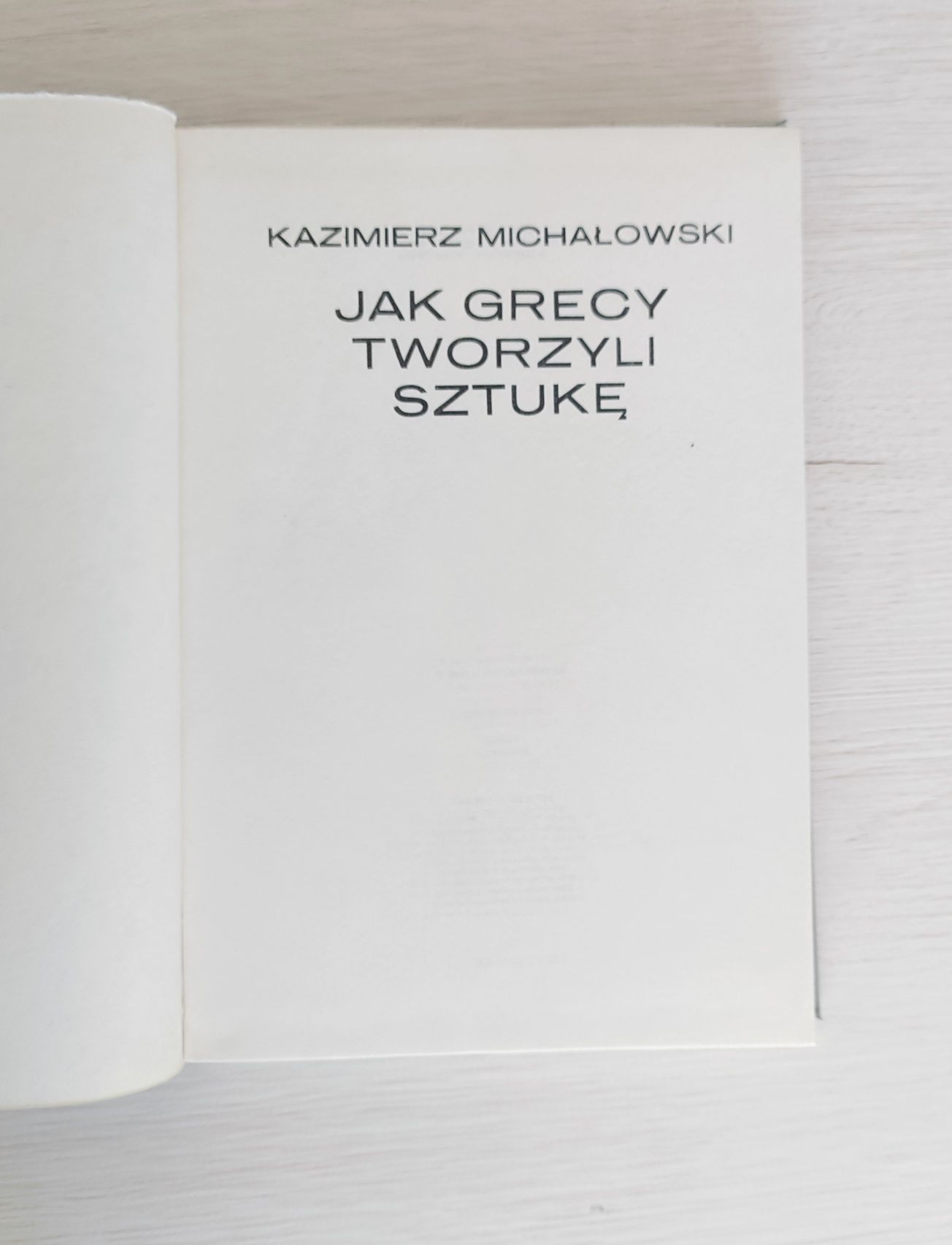 Jak Grecy tworzyli sztukę Kazimierz Michałowski