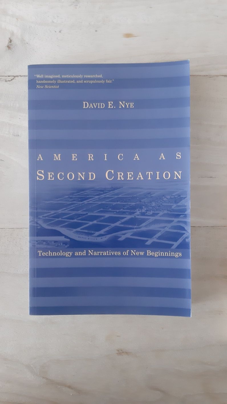 America as Second Creation, David Nye, MIT Press