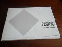 "Fernando Lanhas - Os Sete Rostos" de Fernando Guedes 1ª Ed. de 1988
