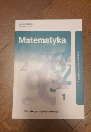 Matematyka 1 Podręcznik Operon Zakres podstawowy Liceum i technikum