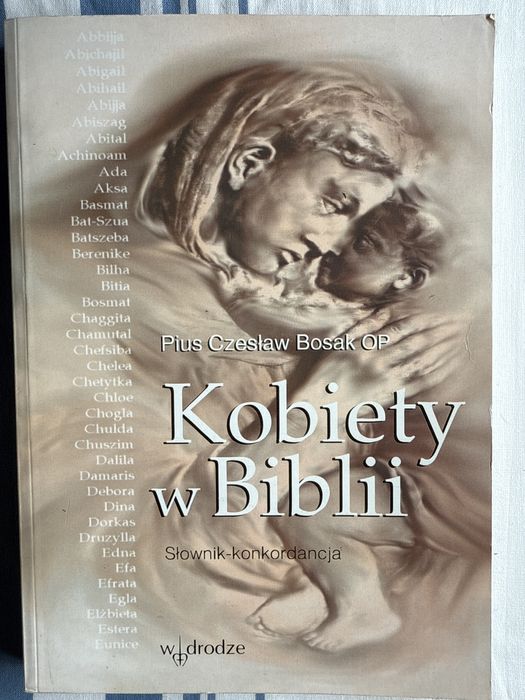 Kobiety w Biblii Pius Czesław Bosak OP