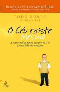 O Céu Existe Mesmo - Todd Burpo e Lynn Vincent