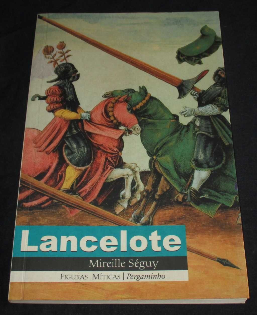 Livro Lancelote Mireille Séguy Figuras Míticas