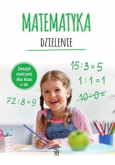 Matematyka. Dzielenie. Zeszyt Ćwiczeń Dla Klas... 17115B05379Ks