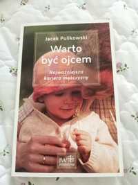 Książka,Warto być ojcem. Jacek Pulikowski