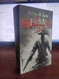 Feliks W. Kres - Piekło i szpada