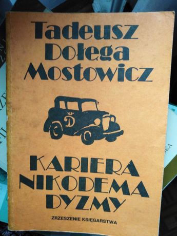 Kariera Nikodema Dyzmy - Tadeusz Dołęga Mostowicz