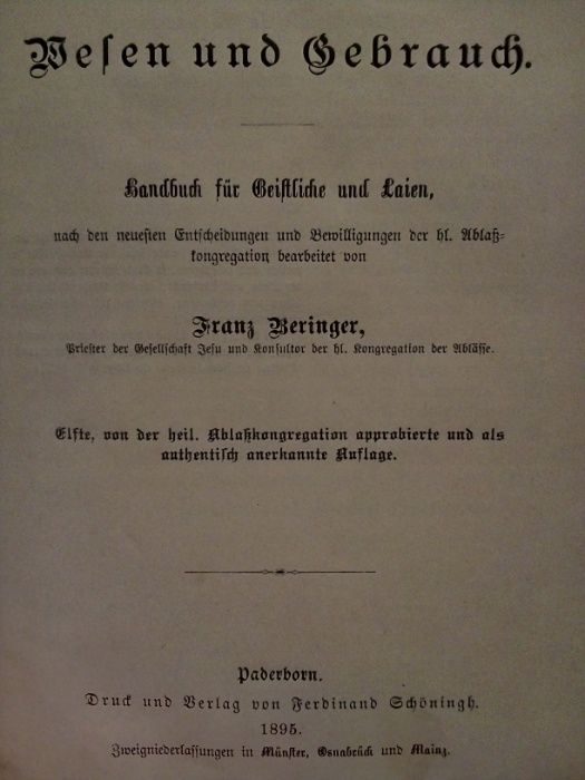 Die Ablässe, ihr Wesen und Gebrauch Franz Beringer 1895 r.