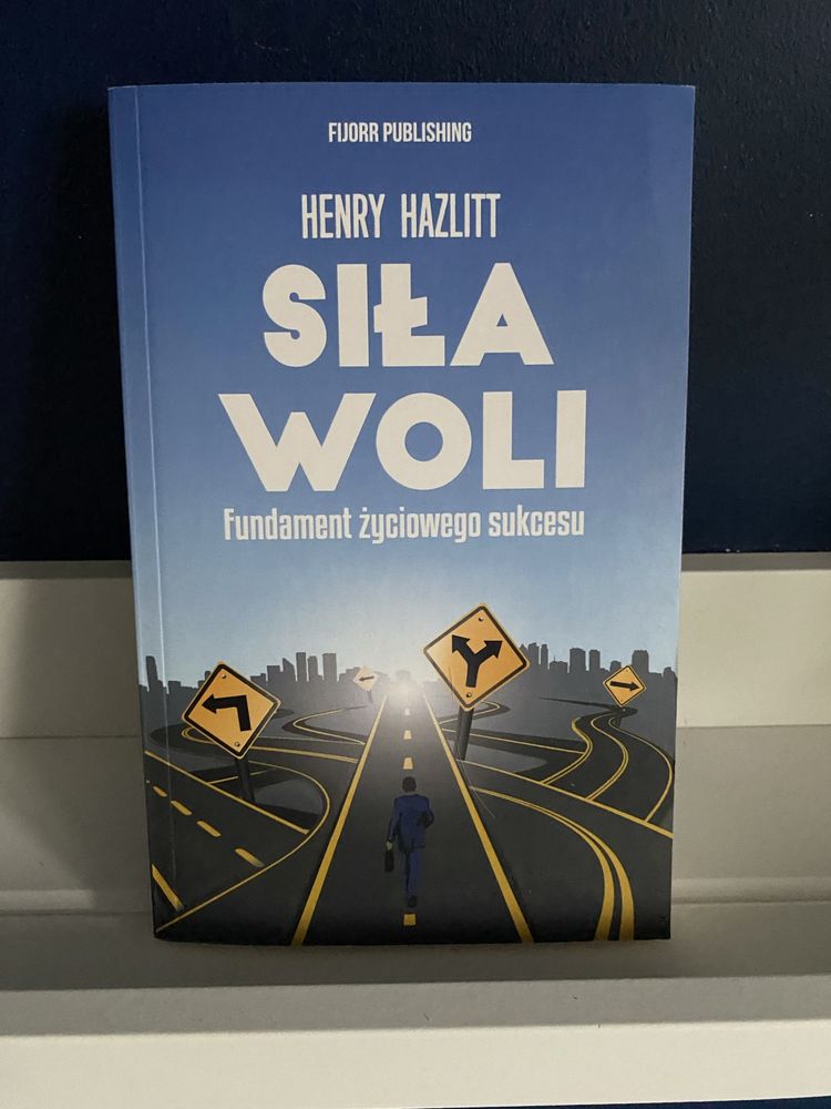 Siła woli. Henry Hazlitt