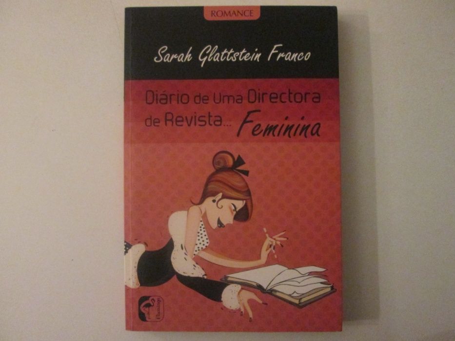 Diário de uma directora de revista feminina- Sarah Glattstein Franco