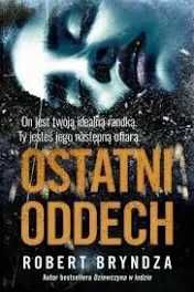 Ostatni oddech Robert Bryndza