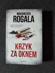 Kryminał Krzyk za oknem Małgorzata Rogala