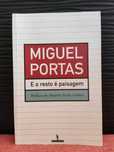 E o resto é paisagem - Miguel Portas