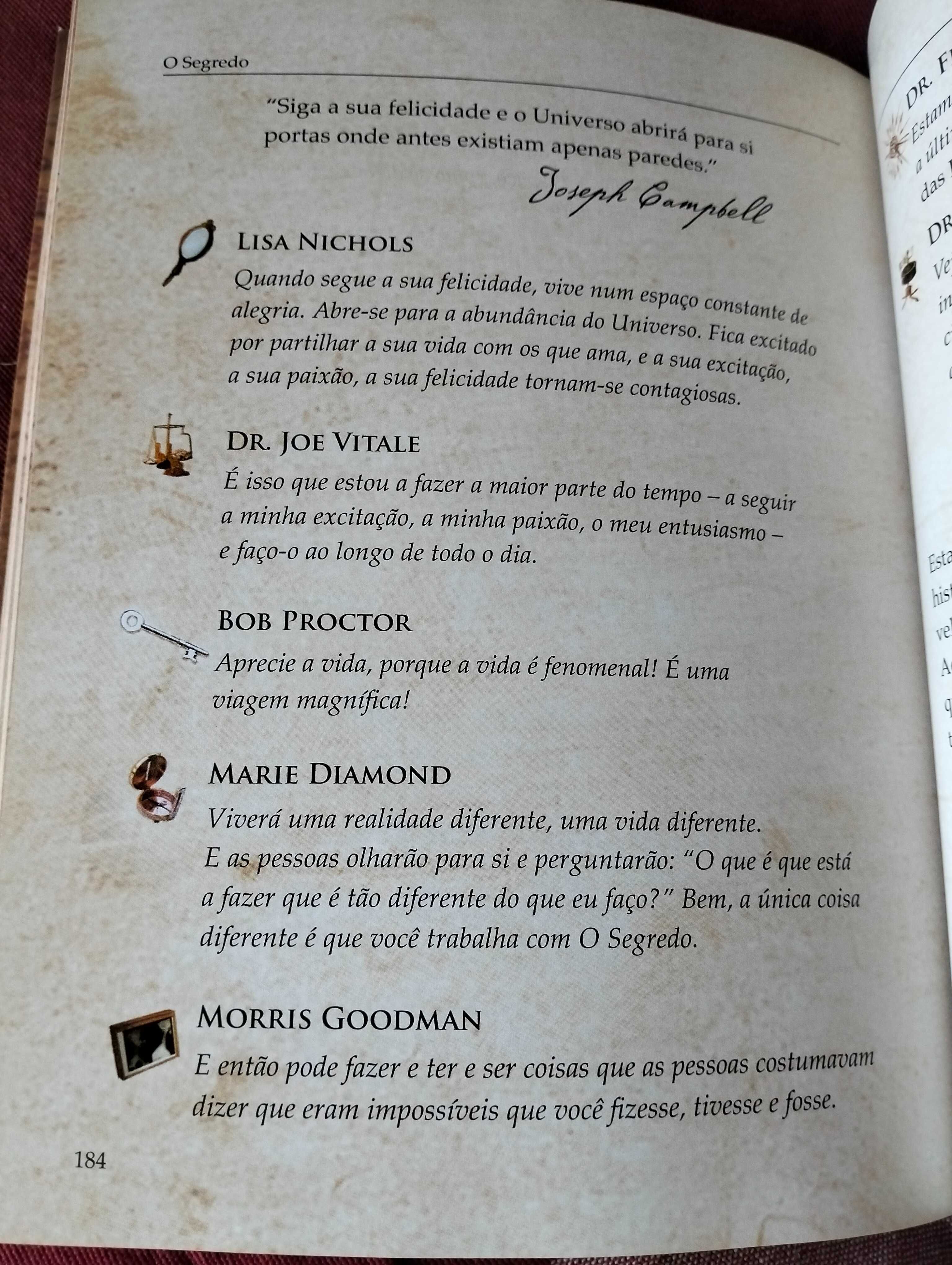 The Secret - O Segredo
de Rhonda Byrne