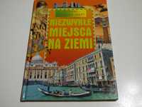 Niezwykłe miejsca na Ziemi. Czy wiesz...gdzie to jest?