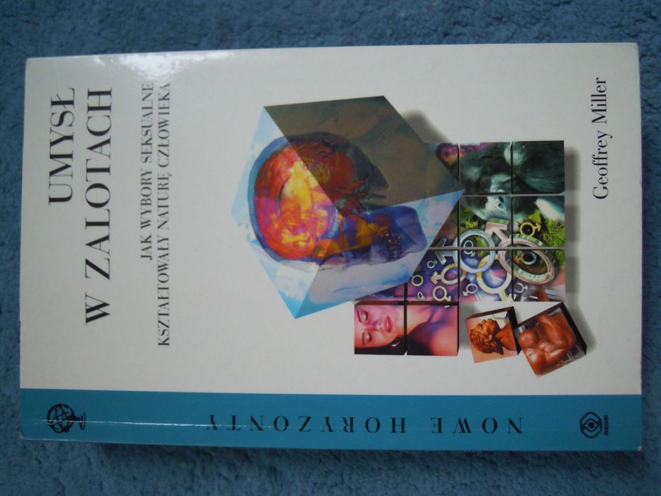 "Umysł w zalotach" Geoffrey Miller