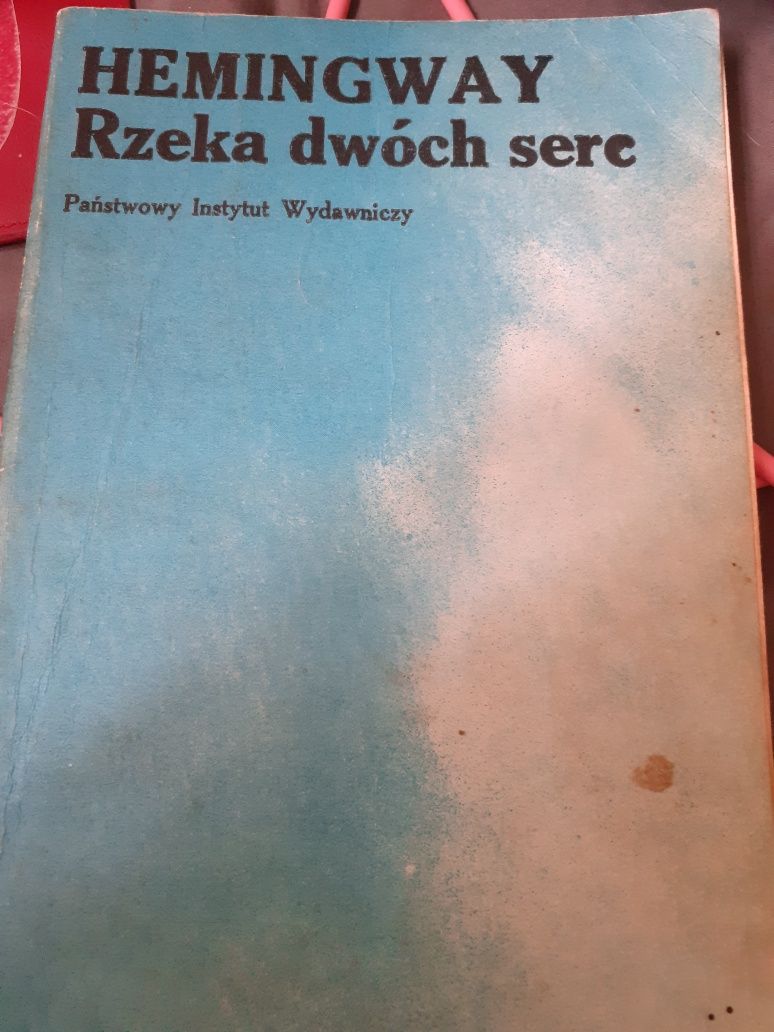 Ernest Hemingway Rzeka dwóch serc