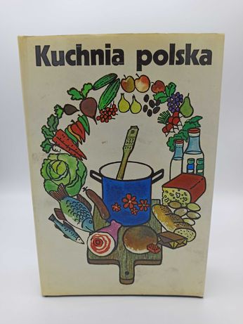 Kuchnia Polska wyd. 1985 r.