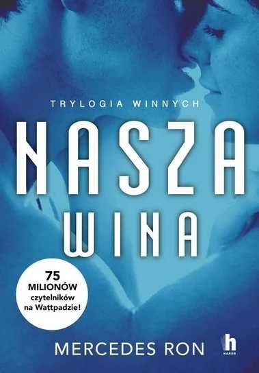 Nasza wina. Trylogia winnych Tom 3. Mercedes Ron (Nowa)