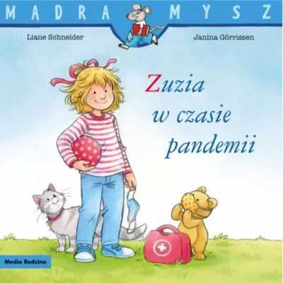 Mądra Mysz. Zuzia w czasie pandemii - Liane Schneider, Janina Grrisse