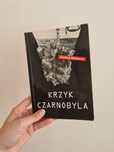 Krzyk czarnobyla - Swietłana Aleksijewicz