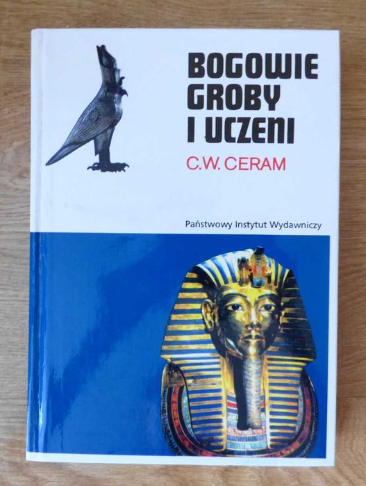 Bogowie groby i uczeni, C.W. Ceram