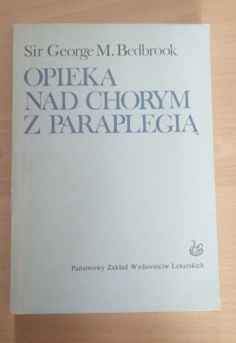 Książka "Opieka nad chorym z paraplegią" George M. Bedbrook