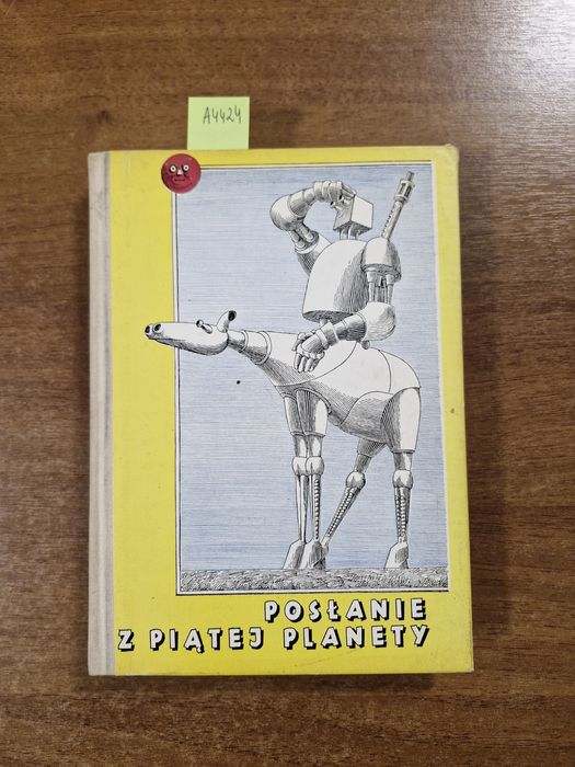 A4424. "Posłanie z piątej planety" Praca zbiorowa