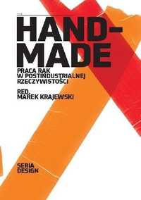 Handmade. Praca rąk w postindustrialnej rzeczywistości