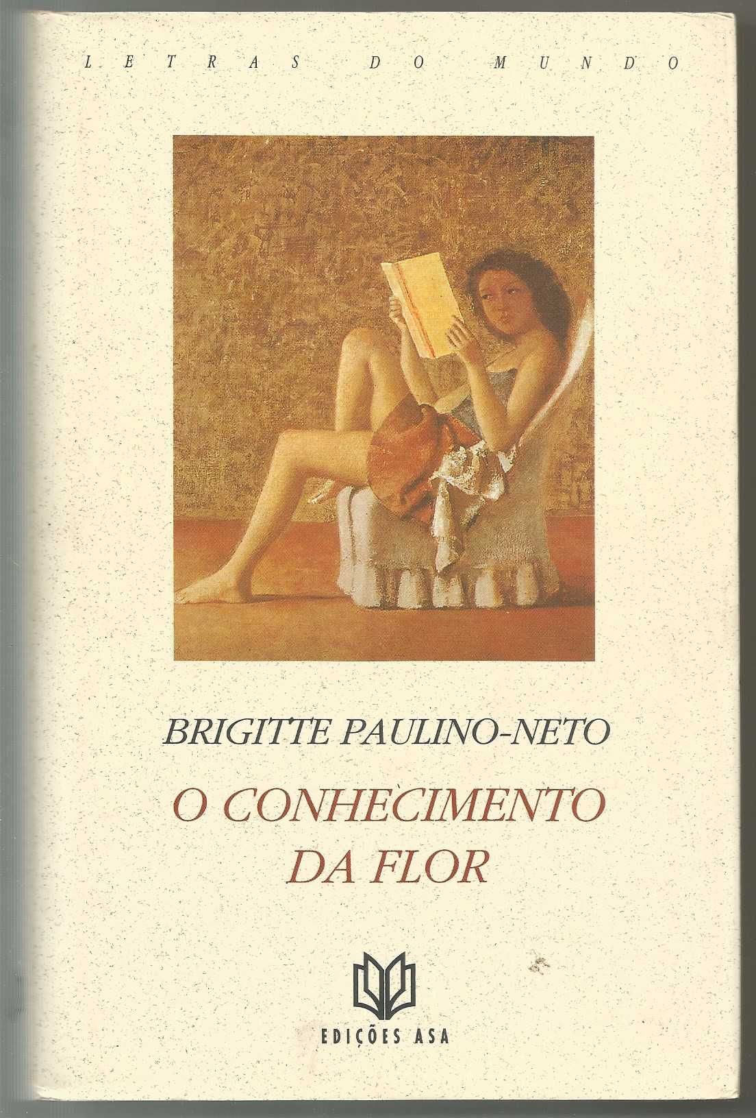 Brigitte Paulino-Netto - O conhecimento da flor