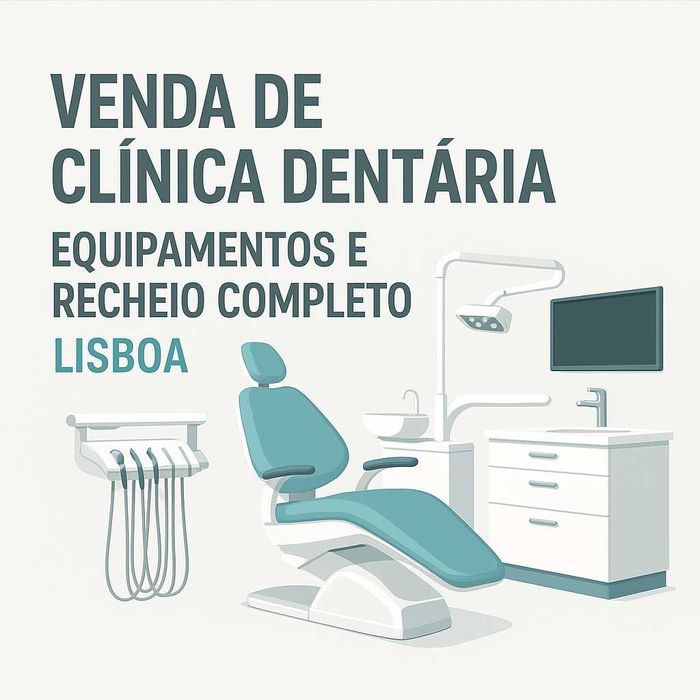 Venda de Equipamentos e Recheio de Clínica Dentária (Lisboa)