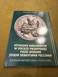 Ożywienie nabożeństw w Diecezji Przemyskiej przez Bpa J.S. Pelczara