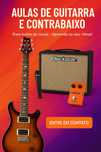 “Domine a Guitarra e o Baixo: Aulas Que Vão Transformar Seu Som!”