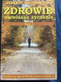 Zdrowie na własne życzenie t. 2 Józef Słonecki