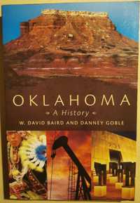 Oklahoma: A History - W. David Baird, Danney Goble