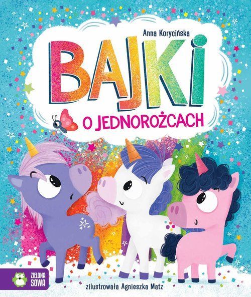 Bajki O Jednorożcach Korycińska Anna