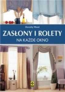 Zasłony i rolety na każde okno. Dorothy Wood (Nowa książka)