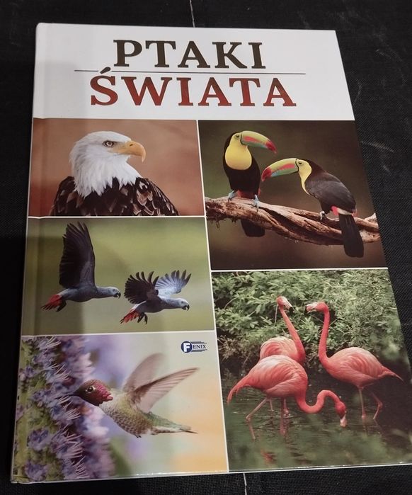 AKTUALNE Ptaki świata Fenix