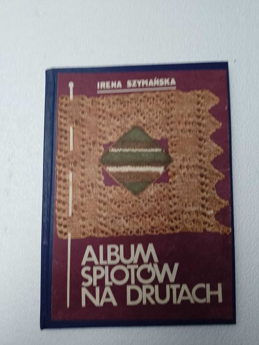 Album splotów na drutach Irena Szymańska